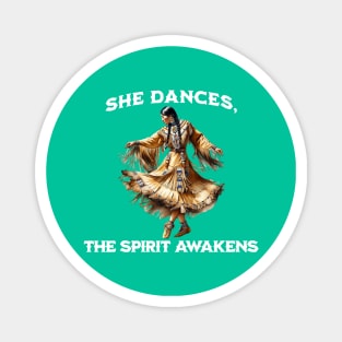 She Dances, The Spirit Awakens Magnet